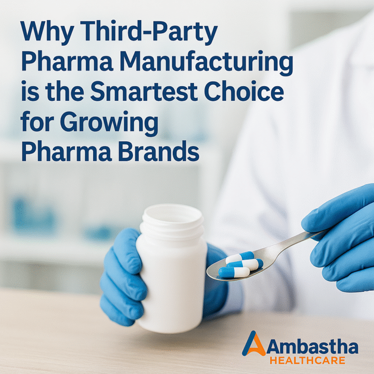 Why Third-Party Pharma Manufacturing is the Smartest Choice for Growing Pharma Brands
